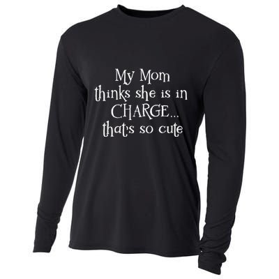 My Mom Thinks She Is In Charge Cooling Performance Long Sleeve Crew