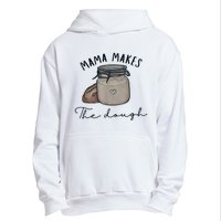 Mama Makes The Dough Sour Dough Bread Homemade Mom Urban Pullover Hoodie