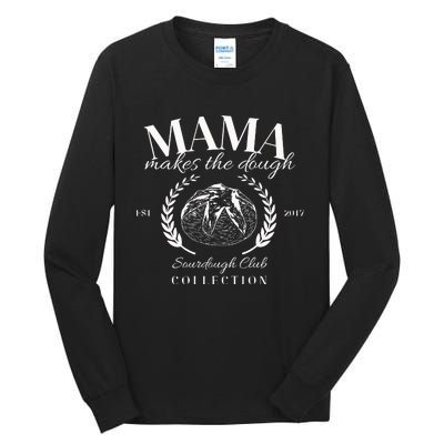 Mama Makes The Dough Homesteader Gifts For Mom Tall Long Sleeve T-Shirt