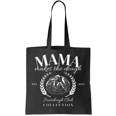 Mama Makes The Dough Homesteader Gifts For Mom Tote Bag