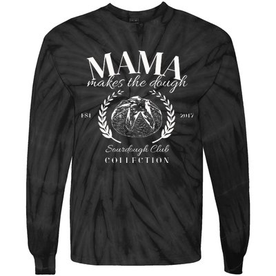 Mama Makes The Dough Homesteader Gifts For Mom Tie-Dye Long Sleeve Shirt