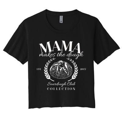 Mama Makes The Dough Homesteader Gifts For Mom Crop Top