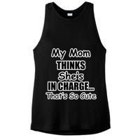 My Mom Thinks She's In Charge...That's So Cute Ladies PosiCharge Tri-Blend Wicking Tank
