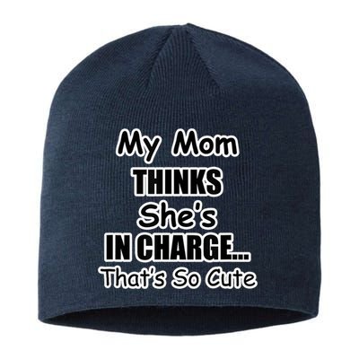 My Mom Thinks She's In Charge...That's So Cute Sustainable Beanie