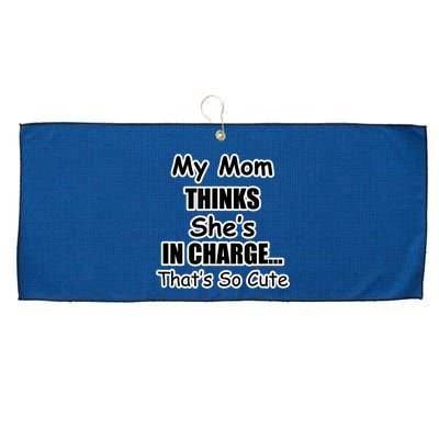 My Mom Thinks She's In Charge...That's So Cute Large Microfiber Waffle Golf Towel
