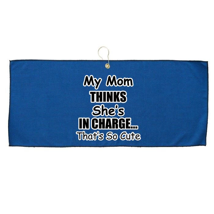 My Mom Thinks She's In Charge...That's So Cute Large Microfiber Waffle Golf Towel