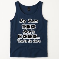 My Mom Thinks She's In Charge...That's So Cute Tank Top