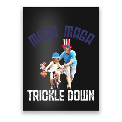 Mega Maga Trickle Down Patriotic American Funny Biden Quote Poster
