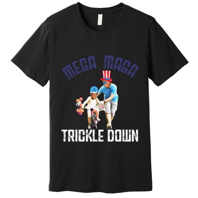 Mega Maga Trickle Down Patriotic American Funny Biden Quote Premium T-Shirt