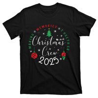 Making Momories Together Christmas Holiday Christmas Crew 2025 T-Shirt