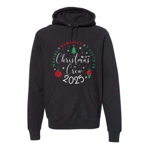 Making Momories Together Christmas Holiday Christmas Crew 2025 Premium Hoodie