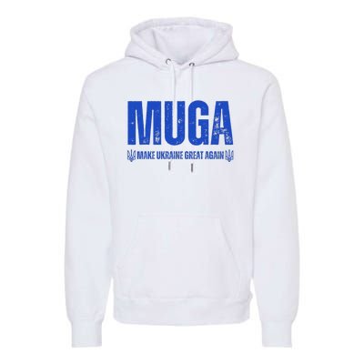 Muga Make Ukraine Great Again Support Premium Hoodie