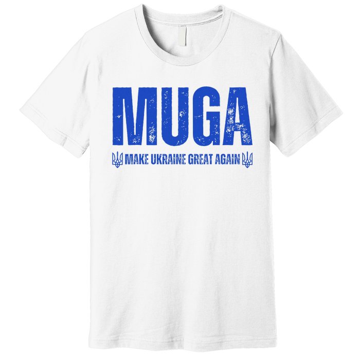 Muga Make Ukraine Great Again Support Premium T-Shirt