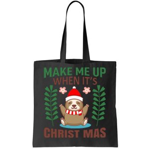 Make Me Up When It's Christmas Tote Bag