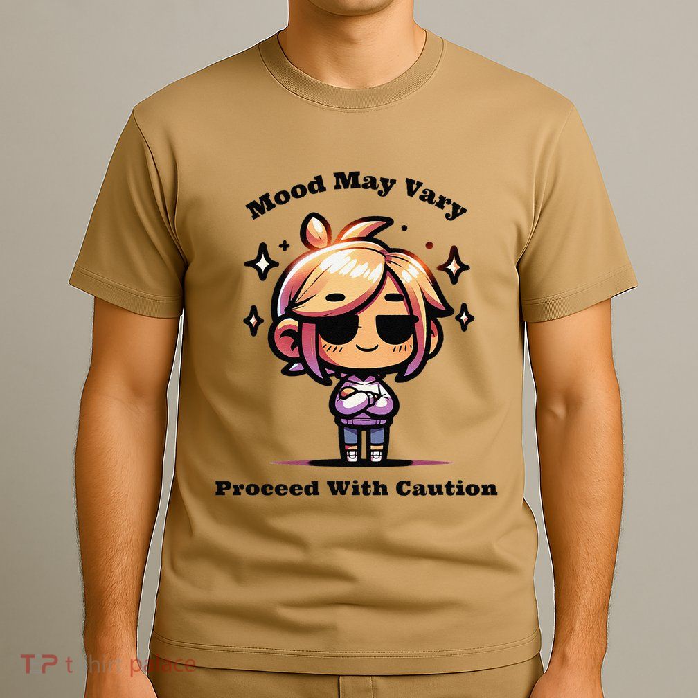 Mood May Vary Proceed With Caution T-Shirt