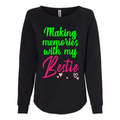 Making Memories With My Bestie Family Vacation Cool Gift Womens California Wash Sweatshirt