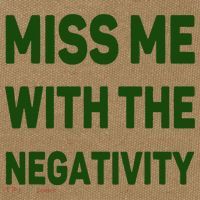 Miss Me With The Negativity Bad Guy Cotton Canvas Backpack