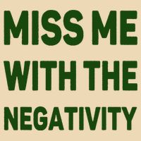 Miss Me With The Negativity Bad Guy Bag
