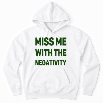 Miss Me With The Negativity Bad Guy Hoodie