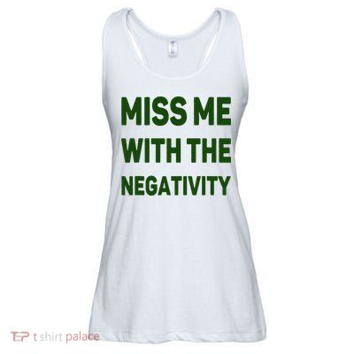 Miss Me With The Negativity Bad Guy Ladies Essential Flowy Tank