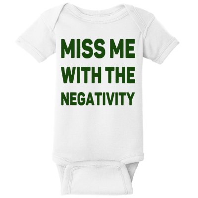 Miss Me With The Negativity Bad Guy Baby Bodysuit