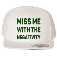 Miss Me With The Negativity Bad Guy Wool Snapback Cap