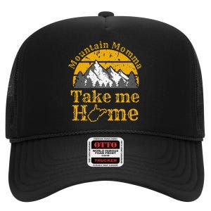 Mountain Momma West Virginia Take Me Home WV Map Mountains High Crown Mesh Back Trucker Hat