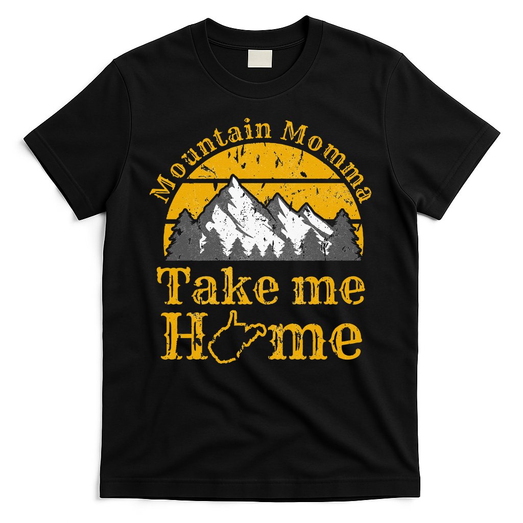Mountain Momma West Virginia Take Me Home WV Map Mountains T-Shirt