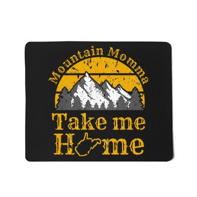 Mountain Momma West Virginia Take Me Home WV Map Mountains Mousepad