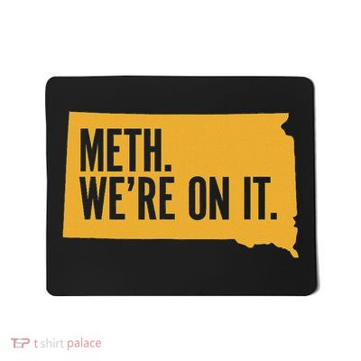 Merch Meth WeRe On It Mousepad