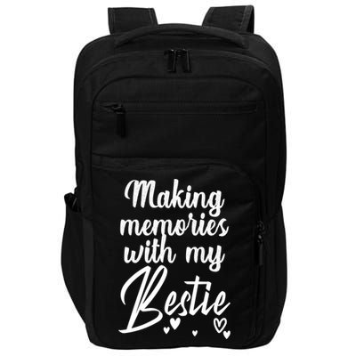 Making Memories With My Bestie Family Vacation Cute Gift Impact Tech Backpack