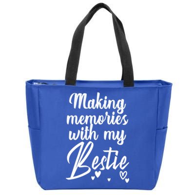 Making Memories With My Bestie Family Vacation Cute Gift Zip Tote Bag