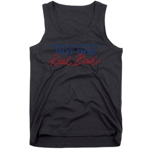 Makes Me Want A Hot Dog Real Bad Tank Top