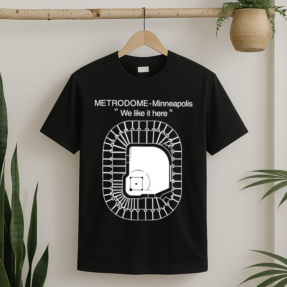 Metrodome Minneapolis We Like It Here T-Shirt