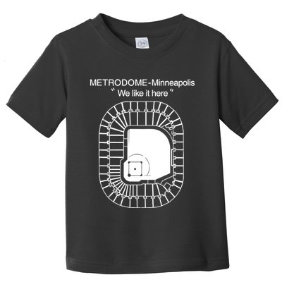 Metrodome Minneapolis We Like It Here Toddler T-Shirt