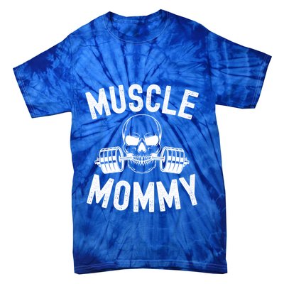 Muscle Mommy Weightlifter Mom Cool Skull Gym Mother Workout Cool Gift Tie-Dye T-Shirt