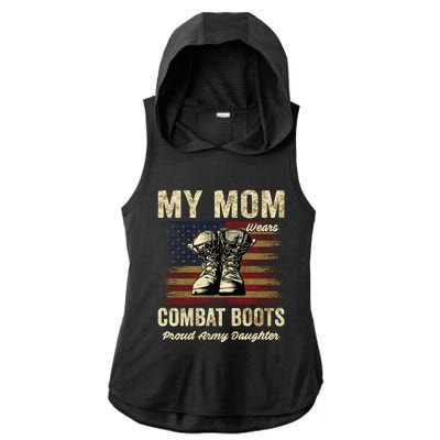 My Mom Wears Combat Boots Proud Army Daughter Veteran Mom Meaningful Gift Ladies PosiCharge Tri-Blend Wicking Draft Hoodie Tank