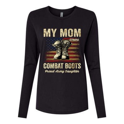 My Mom Wears Combat Boots Proud Army Daughter Veteran Mom Meaningful Gift Womens Cotton Relaxed Long Sleeve T-Shirt