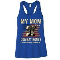 My Mom Wears Combat Boots Proud Army Daughter Veteran Mom Meaningful Gift Women's Racerback Tank