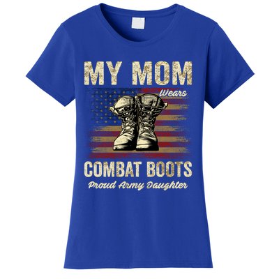 My Mom Wears Combat Boots Proud Army Daughter Veteran Mom Meaningful Gift Women's T-Shirt