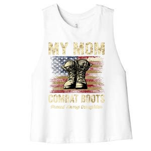 My Mom Wears Combat Boots Proud Army Daughter Veteran Mom Meaningful Gift Women's Racerback Cropped Tank