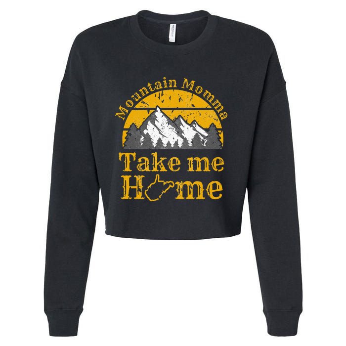 Mountain Momma West Virginia Take Me Home WV Map Mountains Cropped Pullover Crew