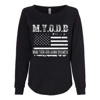 Myodb My Your Our Damn Business Womens California Wash Sweatshirt