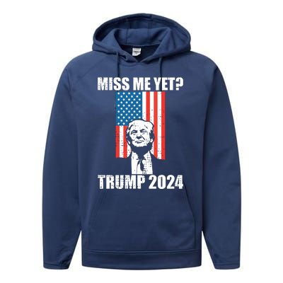 Miss Me Yet Funny Trump 2024 Performance Fleece Hoodie