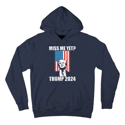 Miss Me Yet Funny Trump 2024 Hoodie