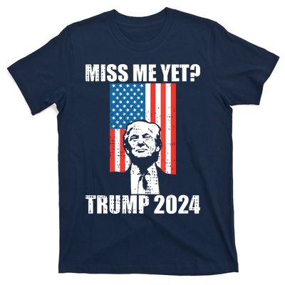 Miss Me Yet Funny Trump 2024 T-Shirt