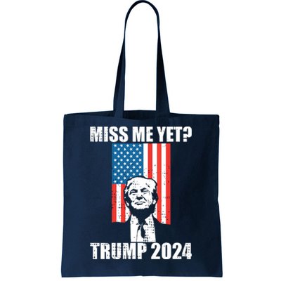 Miss Me Yet Funny Trump 2024 Tote Bag