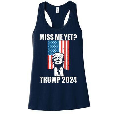 Miss Me Yet Funny Trump 2024 Women's Racerback Tank