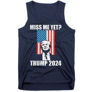 Miss Me Yet Funny Trump 2024 Tank Top