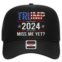 Miss Me Yet Trump 2024 I'll Be Back Patriotic 4th Of July High Crown Mesh Back Trucker Hat